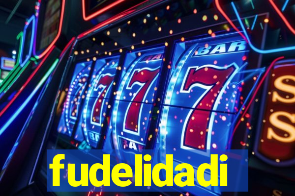 fudelidadi