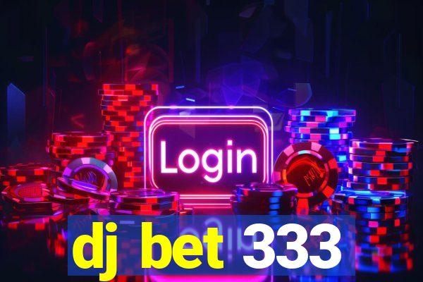 dj bet 333