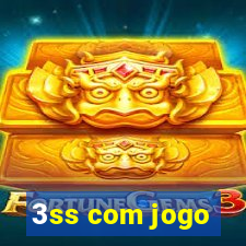 3ss com jogo