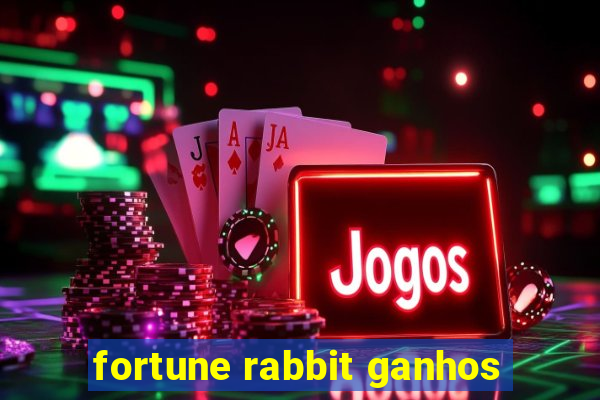 fortune rabbit ganhos