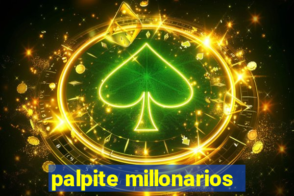 palpite millonarios