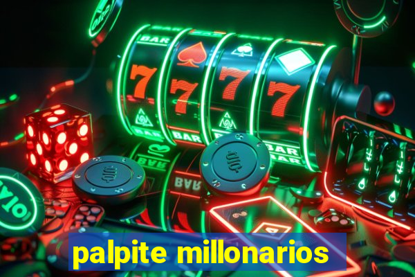 palpite millonarios