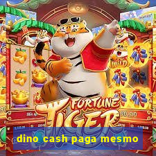 dino cash paga mesmo