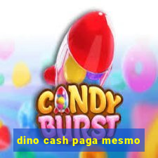 dino cash paga mesmo