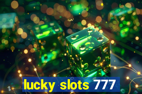 lucky slots 777