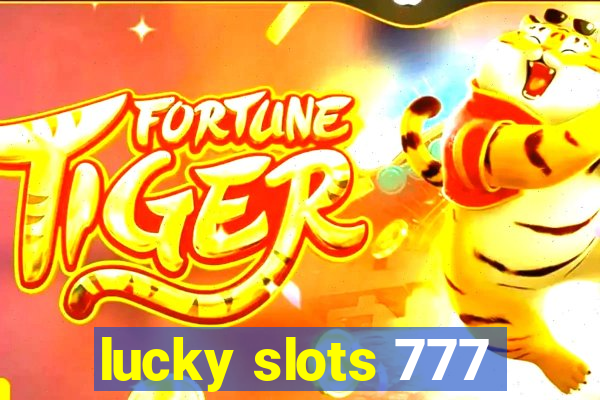 lucky slots 777