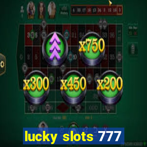 lucky slots 777