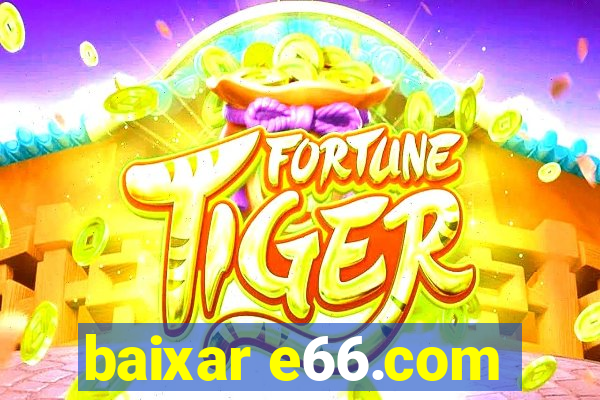 baixar e66.com