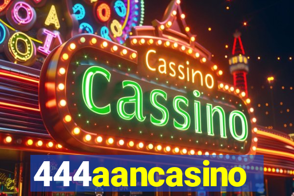 444aancasino