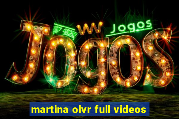 martina olvr full videos