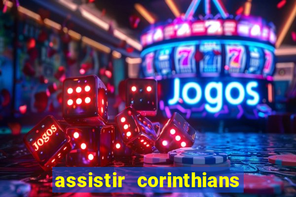 assistir corinthians fut max