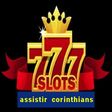 assistir corinthians fut max