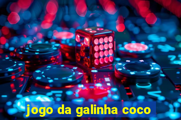 jogo da galinha coco