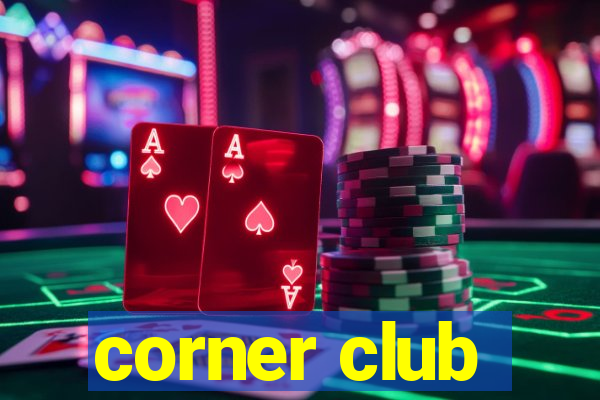 corner club