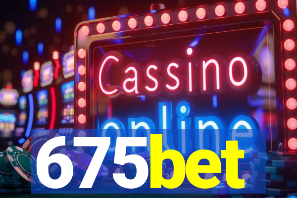 675bet