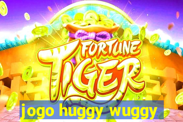 jogo huggy wuggy