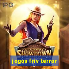 jogos friv terror