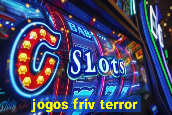 jogos friv terror