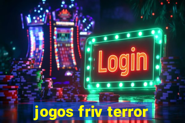 jogos friv terror