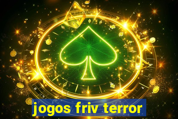 jogos friv terror