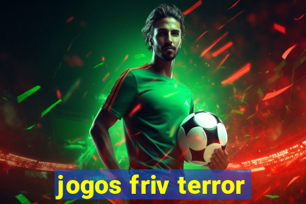 jogos friv terror