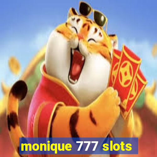 monique 777 slots