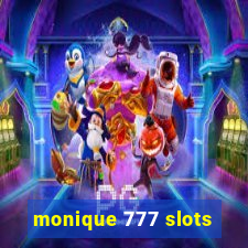 monique 777 slots