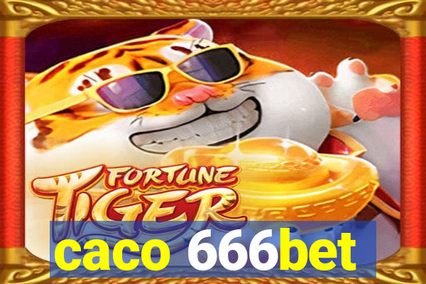 caco 666bet