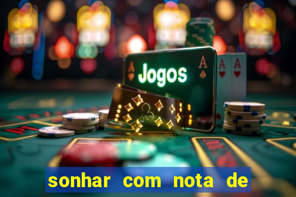 sonhar com nota de 5 reais jogo do bicho