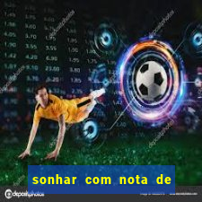 sonhar com nota de 5 reais jogo do bicho