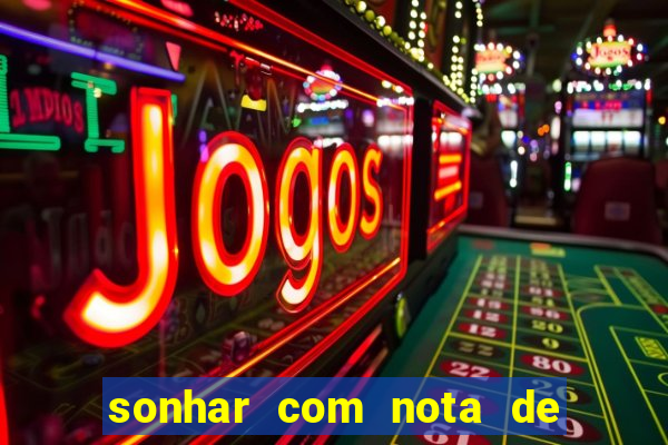 sonhar com nota de 5 reais jogo do bicho