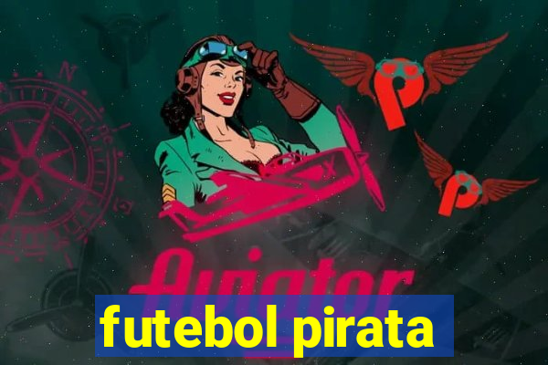 futebol pirata