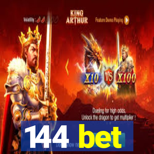 144 bet