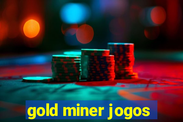 gold miner jogos