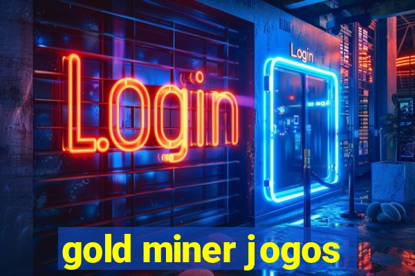 gold miner jogos