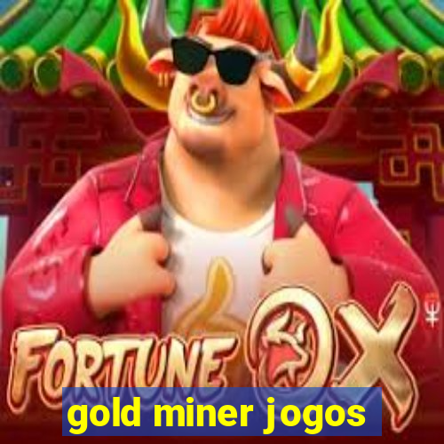 gold miner jogos