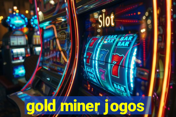 gold miner jogos