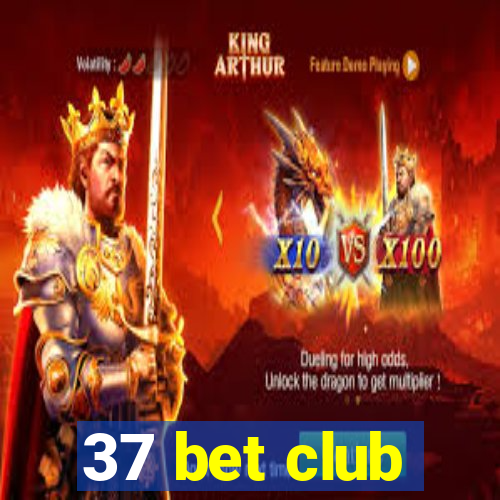 37 bet club