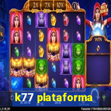 k77 plataforma