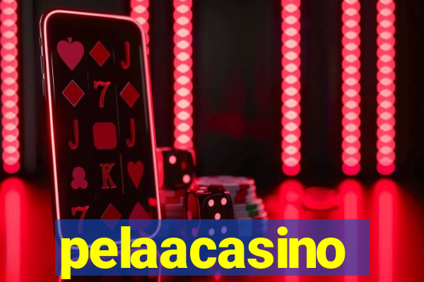 pelaacasino