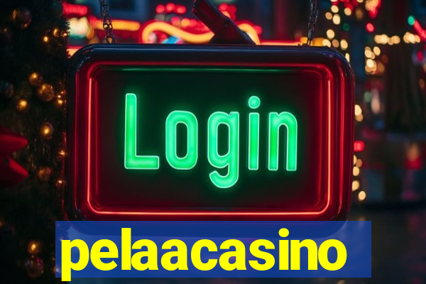 pelaacasino