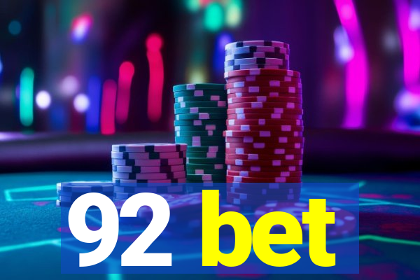 92 bet