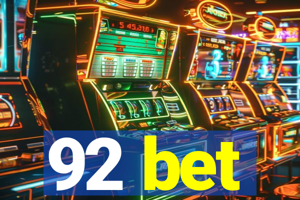 92 bet