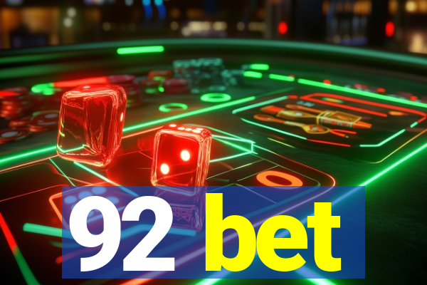 92 bet