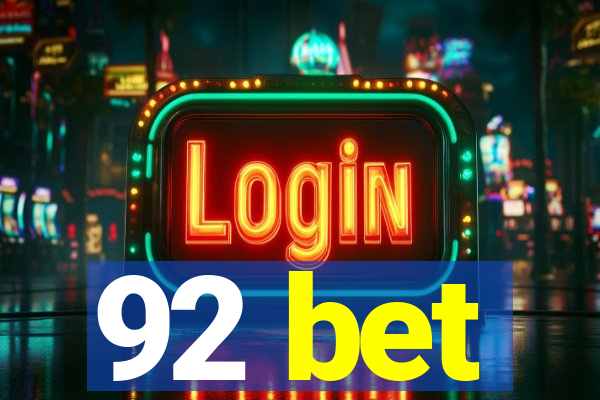 92 bet