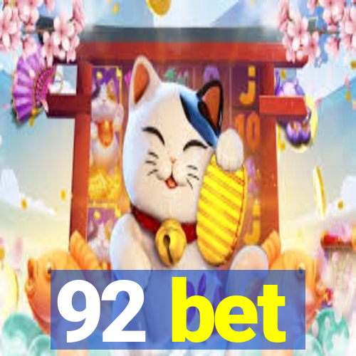 92 bet