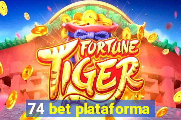 74 bet plataforma