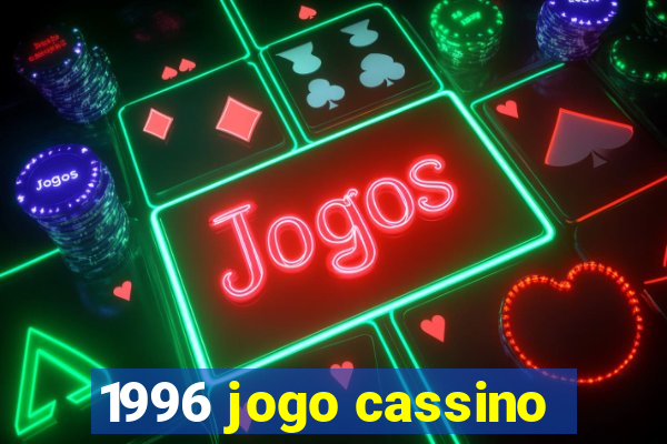 1996 jogo cassino