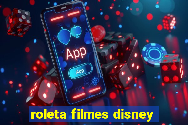 roleta filmes disney