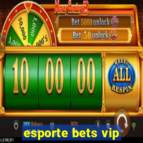 esporte bets vip